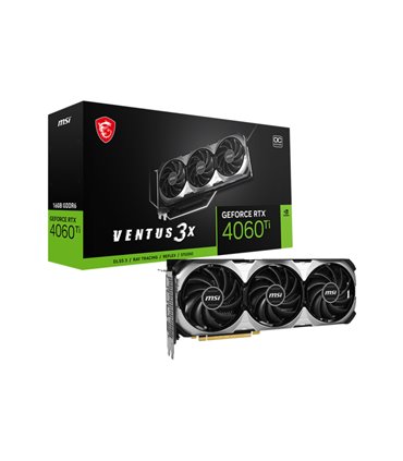 TARJETA GRAFICA MSI GEFORCE RTX 4060 Ti VENTUS 3X 16GB OC